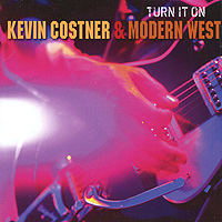 Kevin Costner & Modern West Turn It On затем последовала "Modern West" инфо 3860j.